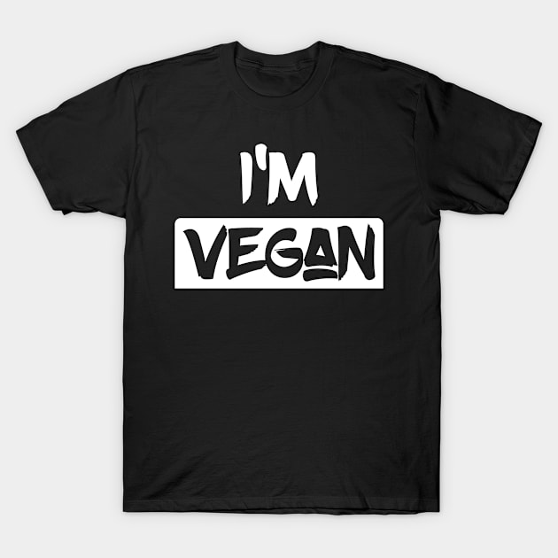 I'm Vegan T-Shirt by Teeeshirt